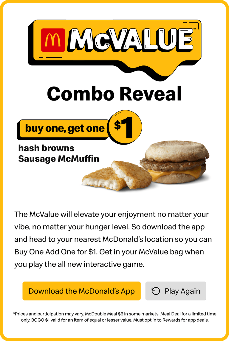 Combo Reveal screen pairing hash browns and a Sausage McMuffin with the buy one get one for a dollar offer